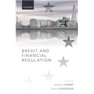 Brexit and Financial Regulation by Herbst, Jonathan; Lovegrove, Simon, 9780198840794