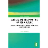 Artists and the Practice of Agriculture by Silvia Bottinelli, 9780367200794