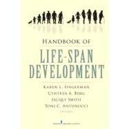 Handbook of Life-span Development by Fingerman, Karen L., Ph.D.; Berg, Cynthia A.; Smith, Jacqui; Antonucci, Toni C., 9780826110794