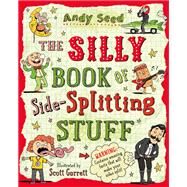 The Silly Book of Side-Splitting Stuff by Andy Seed, 9781408850794