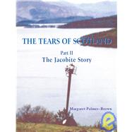 The Tears of Scotland by Palmer-Brown, Margaret, 9781412020794