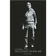 The Ecstasy of Rita Joe by George Ryga, 9781772010794