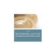 Restoring Justice: An Introduction to Restorative Justice by Van Ness, Daniel W.; Strong, Karen Heetderks; Derby, Jonathan; Parker, L. Lynette;, 9780367740795