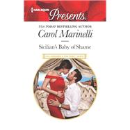 Sicilian's Baby of Shame by Marinelli, Carol, 9780373060795
