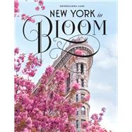 New York in Bloom by Lane, Georgianna, 9781419730795