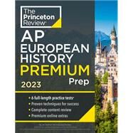 Princeton Review AP European History Premium Prep, 2023 6 Practice Tests + Complete Content Review + Strategies & Techniques by The Princeton Review, 9780593450796