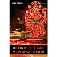 The Cow in the Elevator by Srinivas, Tulasi, 9780822370796