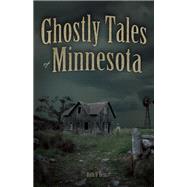 Ghostly Tales of Minnesota by Hein, Ruth D, 9780934860796
