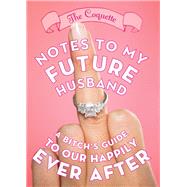 Notes to My Future Husband by Coquette, 9781402270796