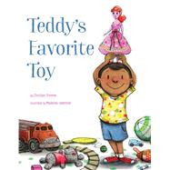 Teddy's Favorite Toy by Trimmer, Christian; Valentine, Madeline, 9781481480796