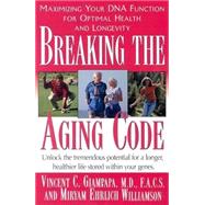 Breaking the Aging Code by Giampapa, Vincent C., 9781591200796