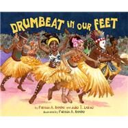 Drumbeat in Our Feet by Keeler, Patricia A.; Leito, Jlio T., 9781620140796