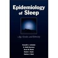 Epidemiology of Sleep: Age, Gender, and Ethnicity by Lichstein; Kenneth L., 9780805840797