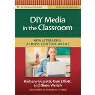 DIY Media in the Classroom by Guzzetti, Barbara J., 9780807750797