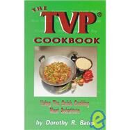 The Tvp Cookbook by Bates, Dorothy R., 9780913990797