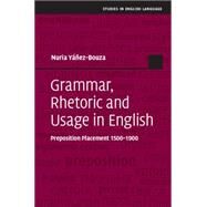 Grammar, Rhetoric and Usage in English by Yanez-bouza, Nuria, 9781107000797