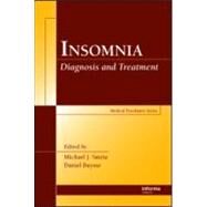 Insomnia: Diagnosis and Treatment by Sateia; Michael J., 9781420080797