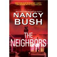 The Neighbors by Bush, Nancy, 9781420150797