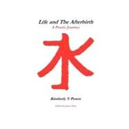 Life and the Afterbirth by Peters, Kimberly Y.; Ortiz, Jerry, 9781466240797