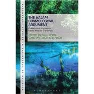 The Kalam Cosmological Argument by Copan, Paul; Craig, William Lane, 9781501330797