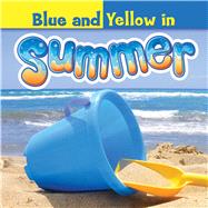 Blue and Yellow in Summer by Carole, Bonnie, 9781634300797