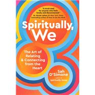 Spiritually, We by Sah D'Simone, 9781649630797