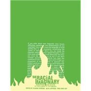 The Racial Imaginary: Writers on Race in the Life of the Mind by Rankine, Claudia; Loffreda, Beth; Cap, Max King, 9781934200797