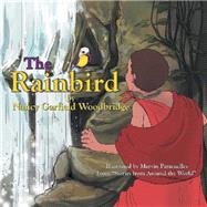 The Rainbird by Woodbridge, Nancy Garfield; Paracuelles, Marvin, 9781984560797