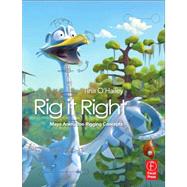 Rig it Right! Maya Animation Rigging Concepts by O'Hailey; Tina, 9780240820798