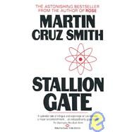 Stallion Gate A Novel by SMITH, MARTIN CRUZ, 9780345310798