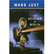 The Weather in Berlin by Just, Ward S., 9780618340798