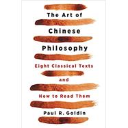 The Art of Chinese Philosophy by Goldin, Paul, 9780691200798