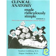Clinical Anatomy Made Ridiculously Simple! by Goldberg, Stephen; Ouellette, Hugue, M.D., 9780940780798
