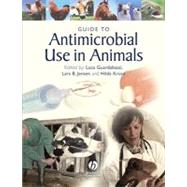Guide to Antimicrobial Use in Animals by Guardabassi, Luca; Jensen, Lars Bog?; Kruse, Hilde, 9781405150798