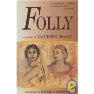 Folly by Brady, Maureen, 9781558610798