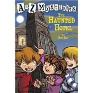 A to Z Mysteries: The Haunted Hotel by Roy, Ron; Gurney, John Steven, 9780679890799