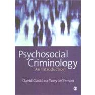 Psychosocial Criminology by David Gadd, 9781412900799