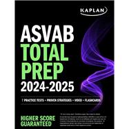 ASVAB Total Prep 2024-2025: 7 Practice Tests + Proven Strategies + Video + Flashcards by Unknown, 9781506290799