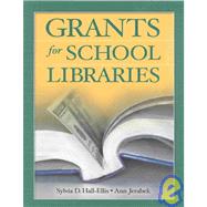 Grants for School Libraries by Hall-Ellis, Sylvia D., 9781591580799