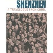 Shenzhen A Travelogue from China by Delisle, Guy; Dascher, Helge, 9781770460799
