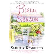 Bikini Season by Roberts, Sheila, 9780312370800