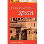 Culture and Customs of Spain by Stanton, Edward F., 9780313360800