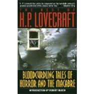 Bloodcurdling Tales of Horror and the Macabre: The Best of H. P. Lovecraft by Lovecraft, H. P., 9780345350800