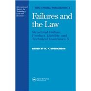 Failures and the Law: Structural Failure, Product Liability and Technical Insurance 5 by Rossmanith,H.P., 9780419220800