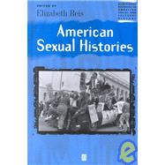 American Sexual Histories by Editor:  Elizabeth Reis, 9780631220800