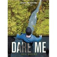 Dare Me by Eric Devine, 9780762450800