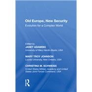 Old Europe, New Security: Evolution for a Complex World by Johnson,Mary Troy, 9780815390800