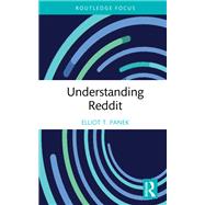 Understanding Reddit by Elliot T. Panek, 9781003150800