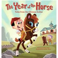 The Year of the Horse by Chin, Oliver; Wood, Jennifer, 9781597020800