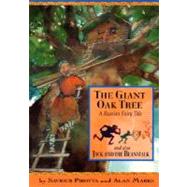 The Giant Oak Tree: A Russian Fairy Tale and Also Jack and the Beanstalk by Pirotta, Saviour; Marks, Alan, 9781597710800